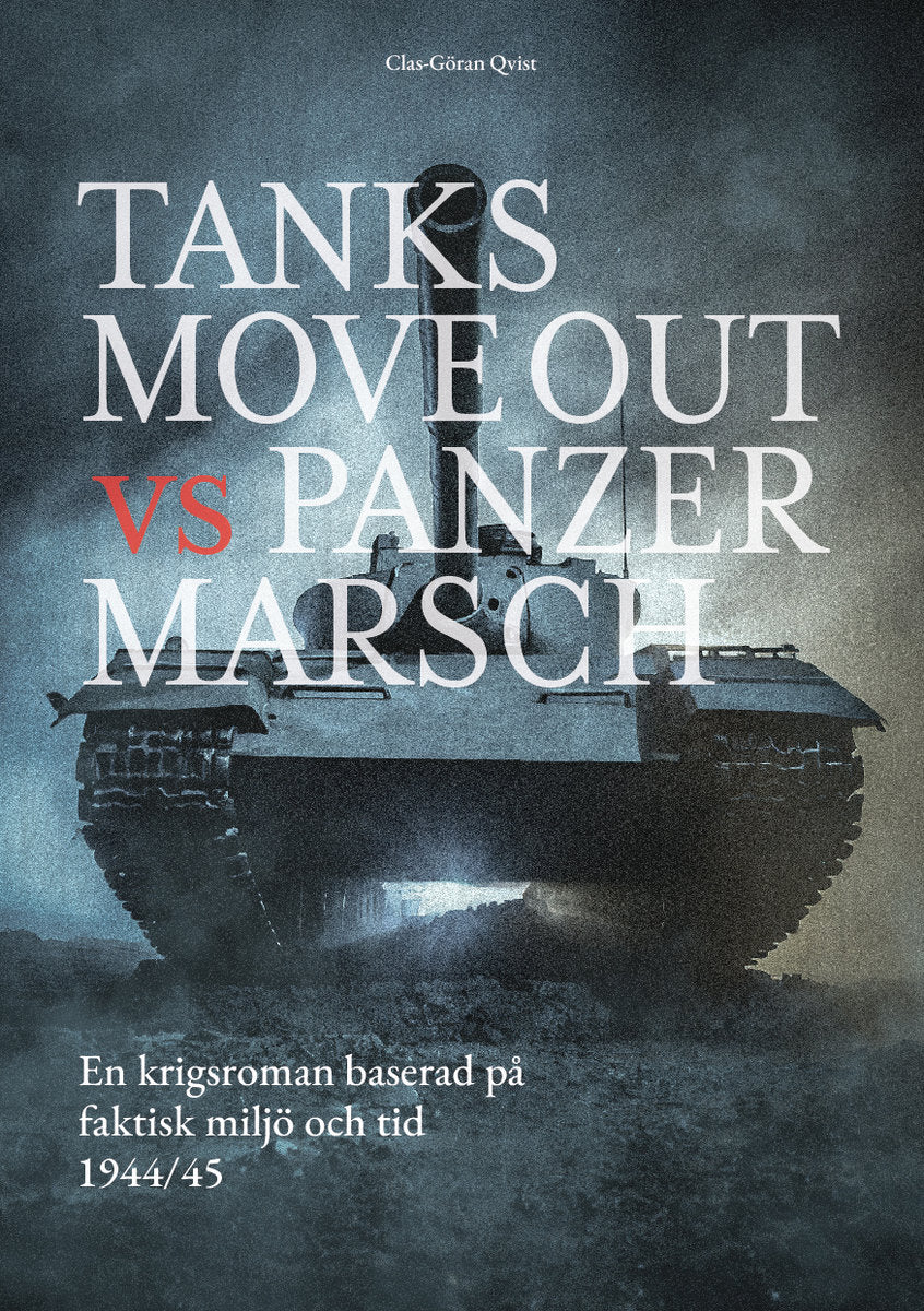 Qvist, Clas-Göran | Tanks move out vs Panzer Marsch