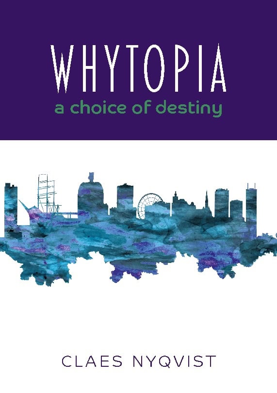 Nyqvist, Claes | Whytopia : A Choice of Destiny?