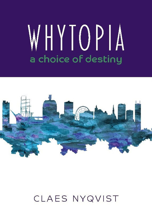 Nyqvist, Claes | Whytopia : A Choice of Destiny?