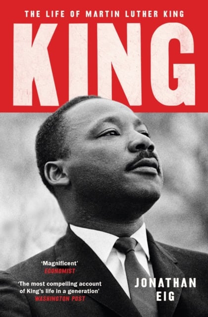 Eig, Jonathan | King : The Life of Martin Luther King