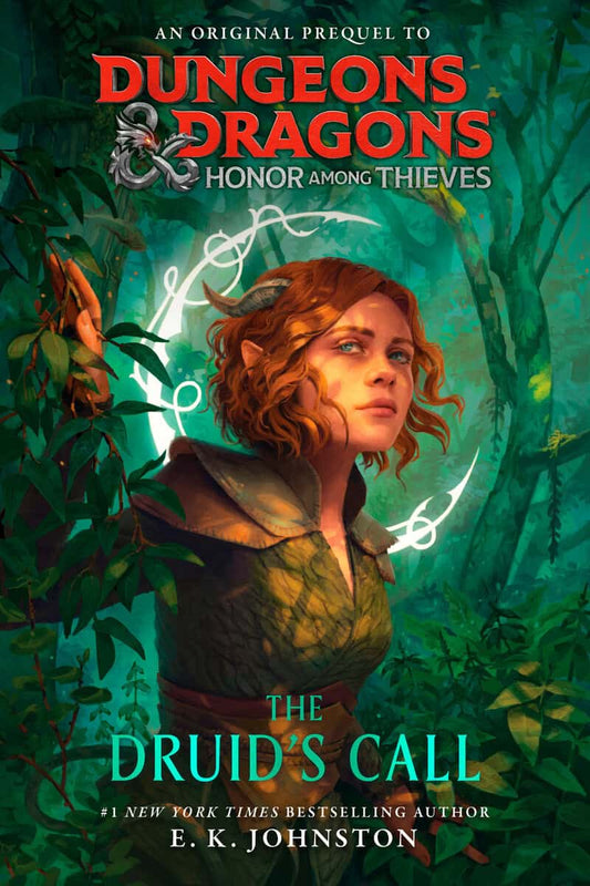 Johnston, E.K. | Dungeons & Dragons : Honor Among Thieves: The Druid's Call