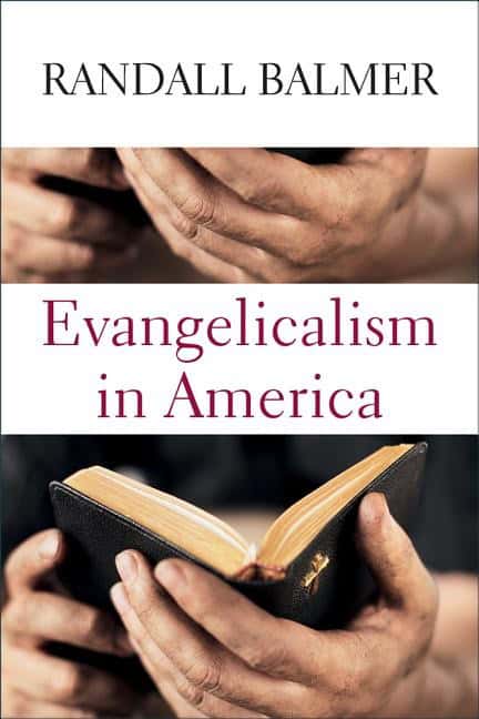 Balmer, Randall | Evangelicalism in america