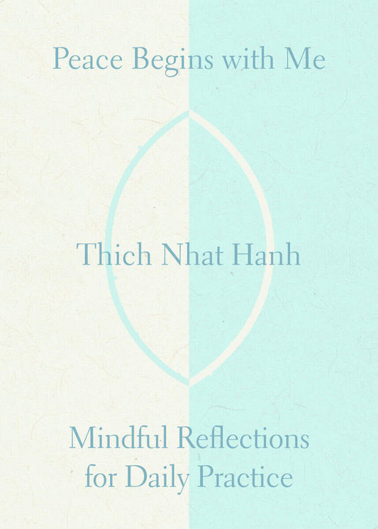 Hanh, Thich Nhat | Peace Begins with Me