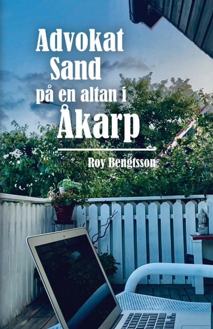 Bengtsson, Roy | Advokat Sand på en altan i Åkarp