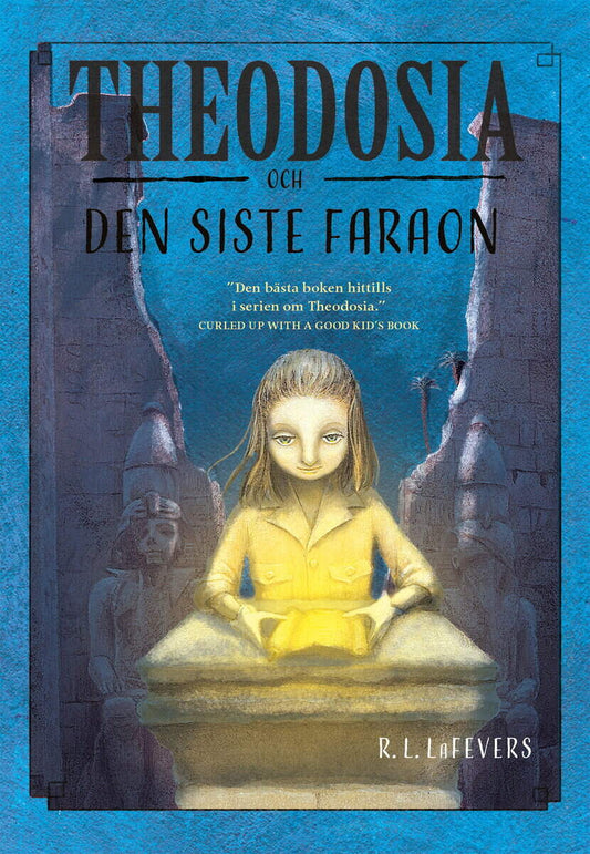 LaFevers, R. L. | Theodosia och den siste faraon