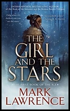 Lawrence, Mark | The Girl and the Stars