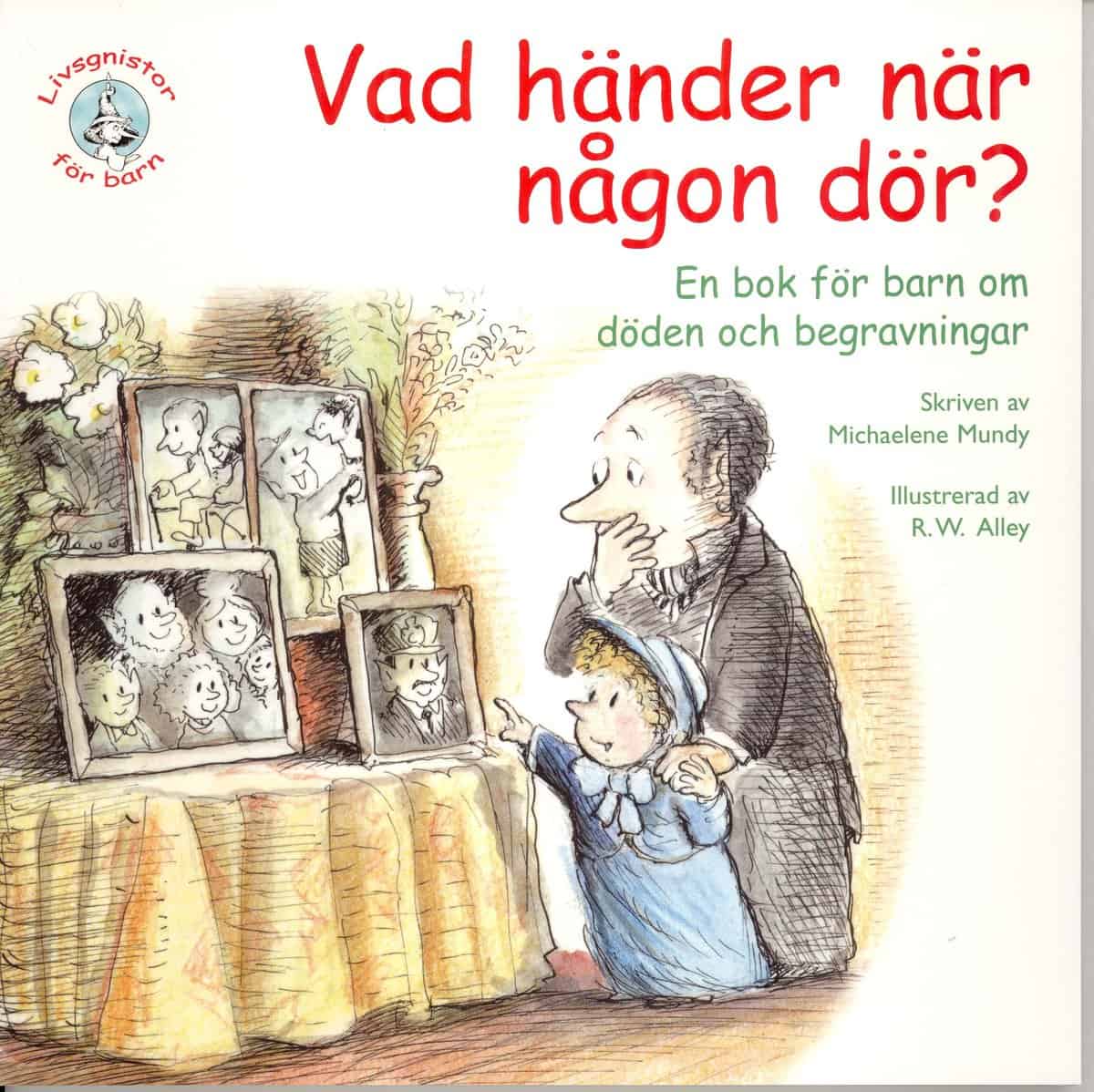 Mundy, Michaelene | Vad händer när någon dör? En bok för barn om döden och begravningar