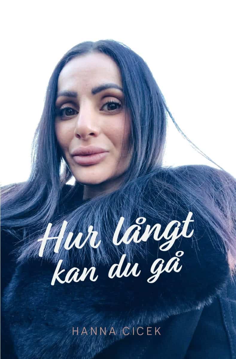 Cicek, Hanna | Hur långt kan du gå