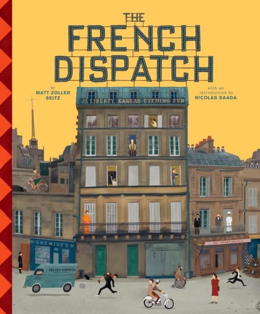 Seitz, Matt Zoller | The Wes Anderson Collection : The French Dispatch