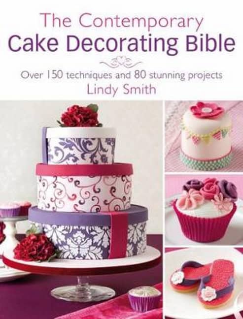 Lindy Smith | The Contemporary Cake Decorating Bible