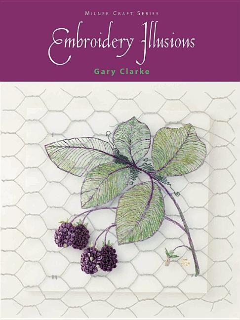 Gary Clarke | Embroidery Illusions
