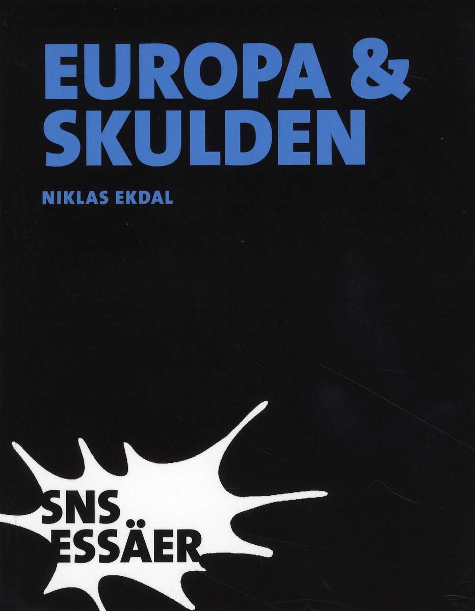 Ekdal, Niklas | Europa & skulden : Från första till fjärde världskriget