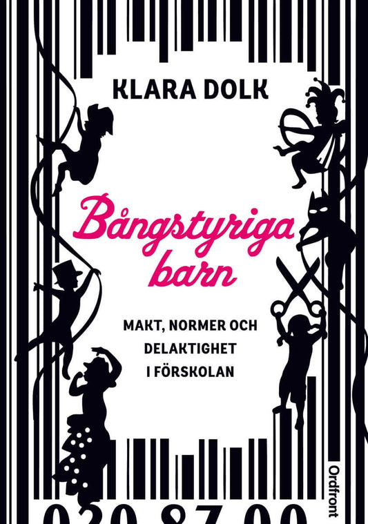 Dolk, Klara | Bångstyriga barn : Makt, normer och delaktighet i förskolan.