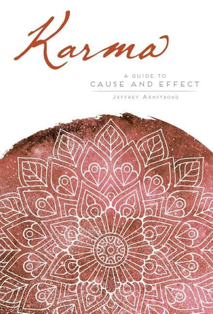 Armstrong, Jeffrey | Karma : A guide to cause and effect