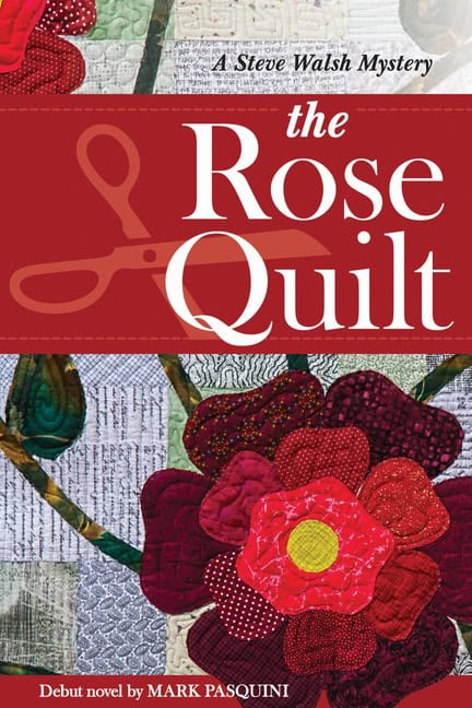 Pasquini, Mark | Rose quilt mystery : A steve walsh mystery