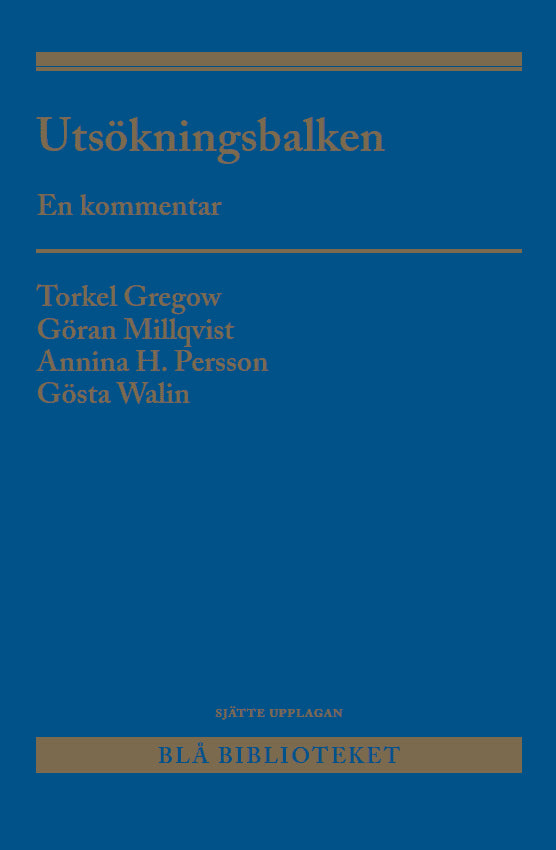 Gregow, Torkel | Millqvist, Göran | Persson, Annina H. | Walin, Gösta | Utsökningsbalken : En kommentar
