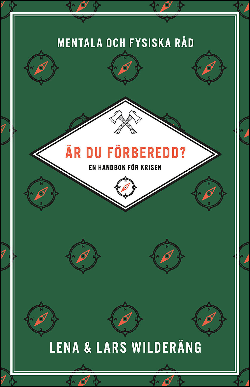 Wilderäng, Lena| Wilderäng, Lars | Är du förberedd? : En handbok för krisen