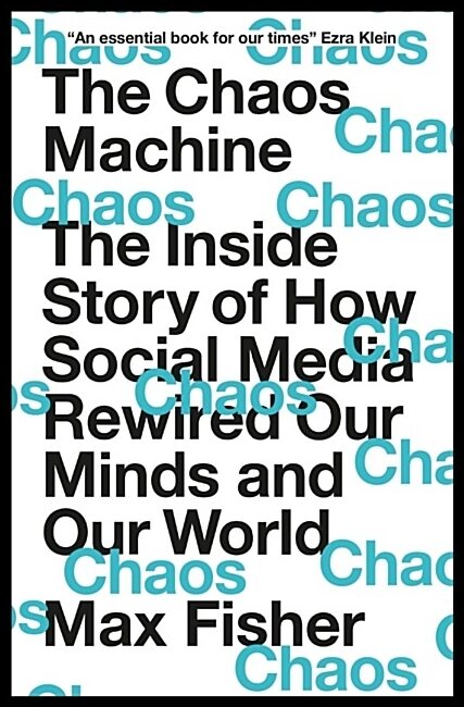 Fisher, Max | The Chaos Machine
