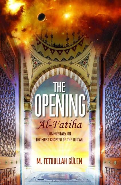 Gulen, M. Fethullah | Opening (al-fatiha) : A commentary on the first chapter of the quran