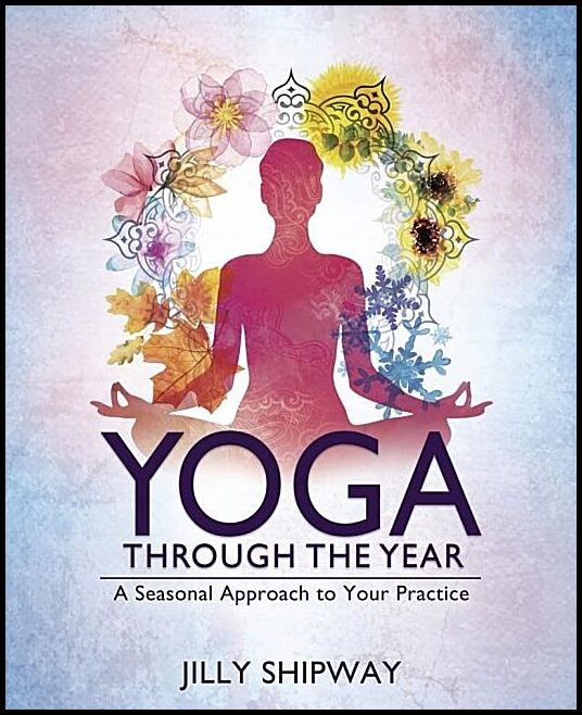 Jilly  Shipway | Yoga Through the Year