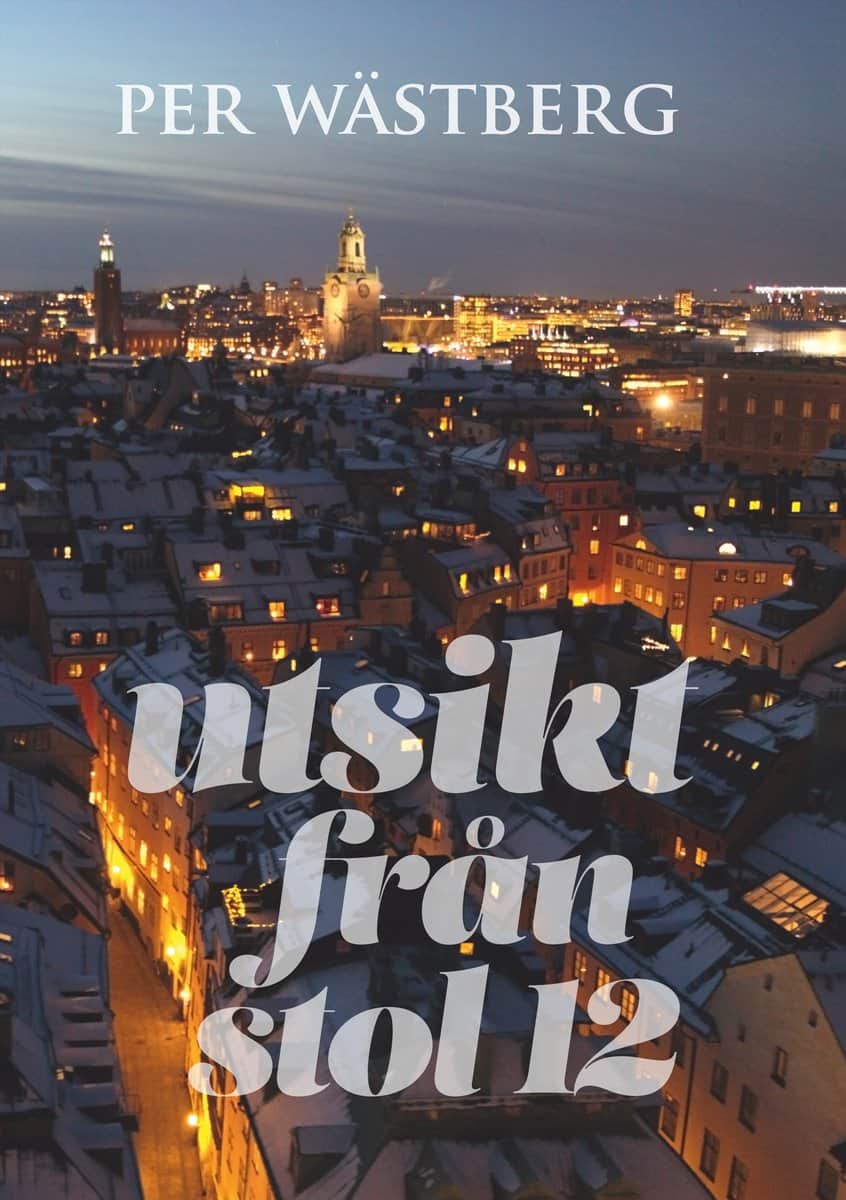 Wästberg, Per | Utsikt från stol 12