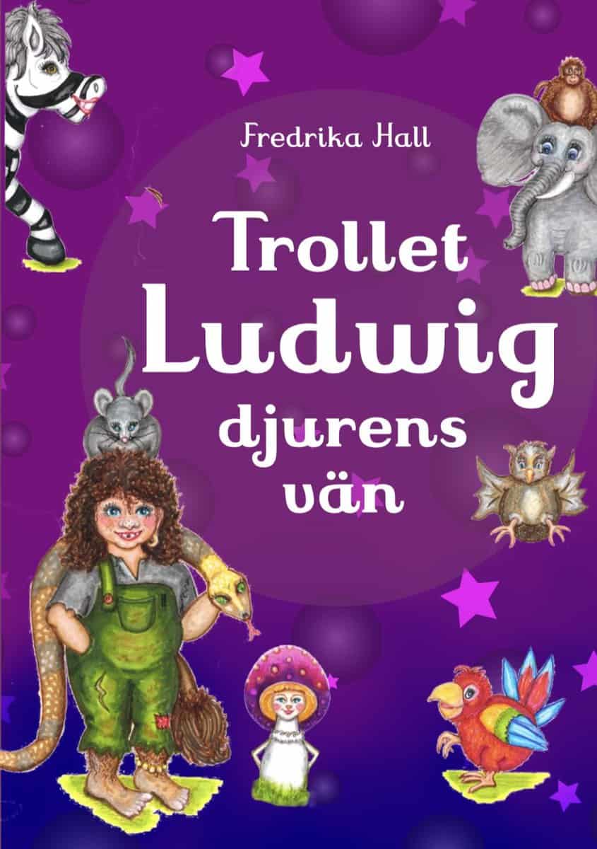 Hall, Fredrika | Trollet Ludwig Djurens vän
