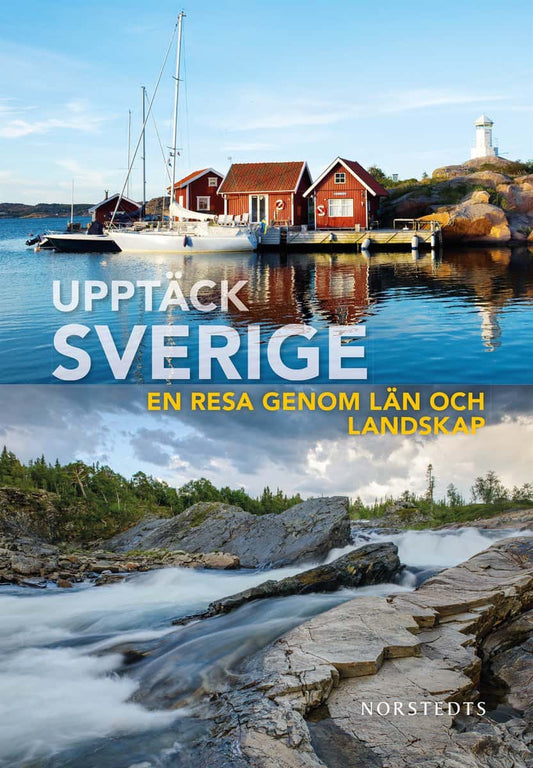 Upptäck Sverige : En resa genom län och landskap