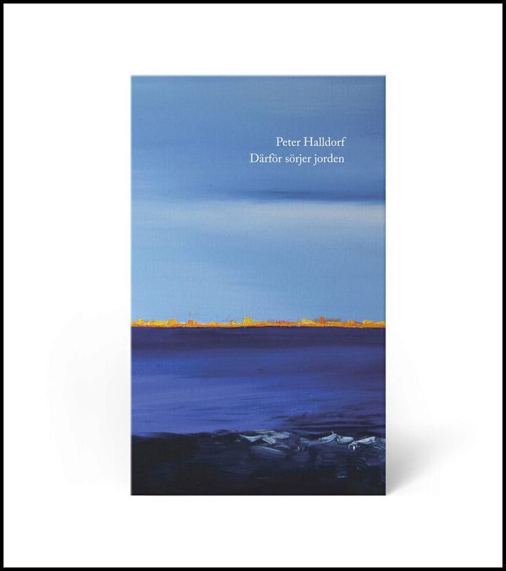 Halldorf, Peter | Därför sörjer jorden