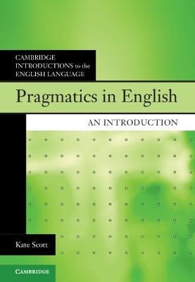 Scott, Kate | Pragmatics in English