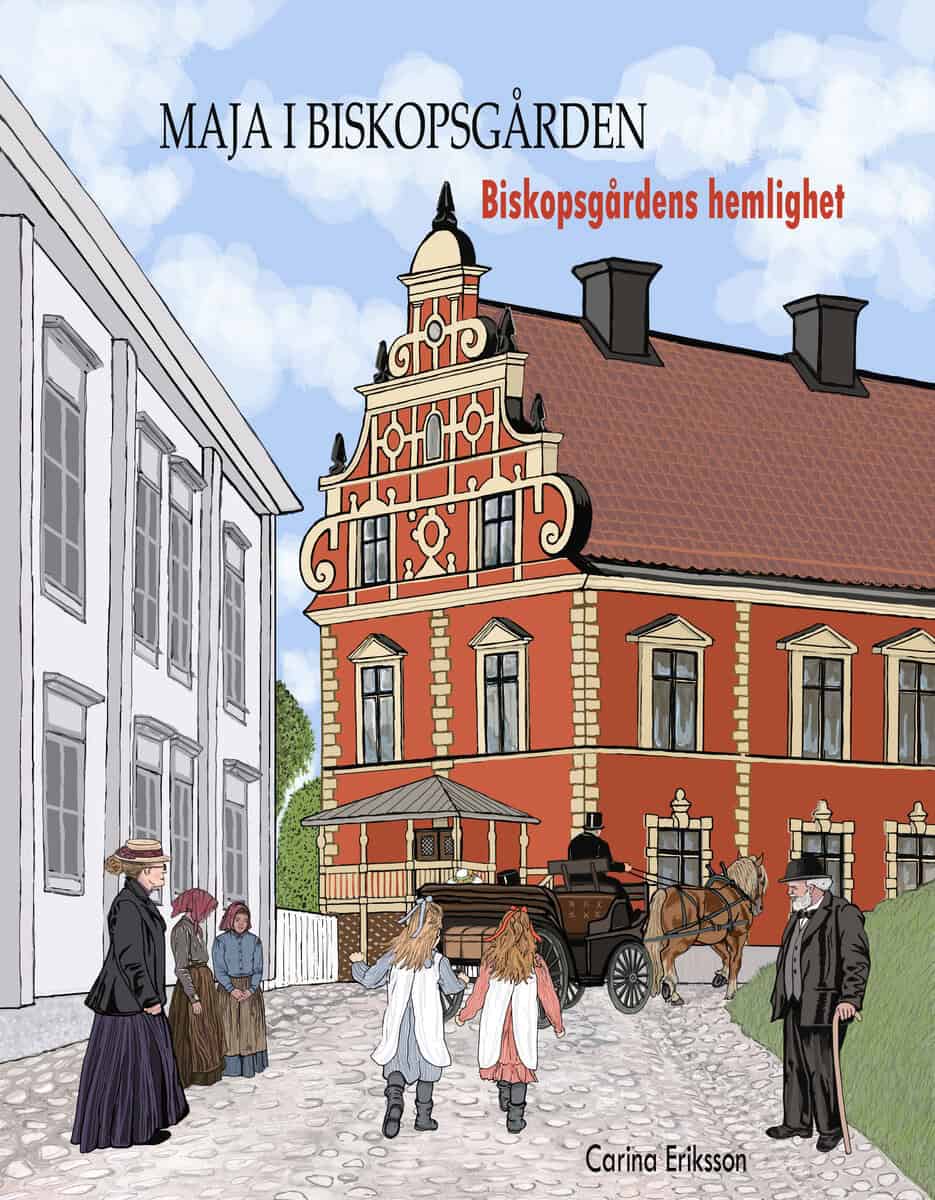 Eriksson, Carina | Biskopsgårdens hemlighet