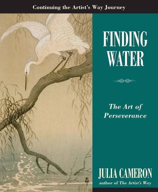 Cameron, Julia | Finding Water : The Art Of Perseverence (Q)