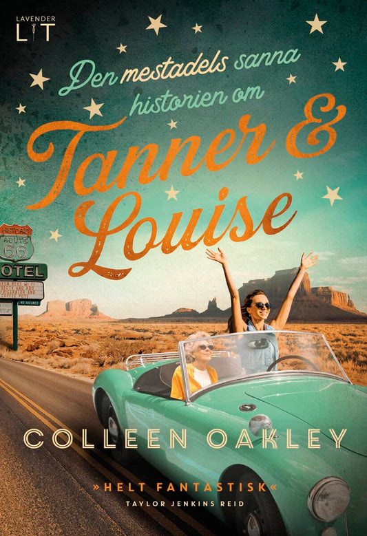 Oakley, Colleen | Den mestadels sanna historien om Tanner och Louise