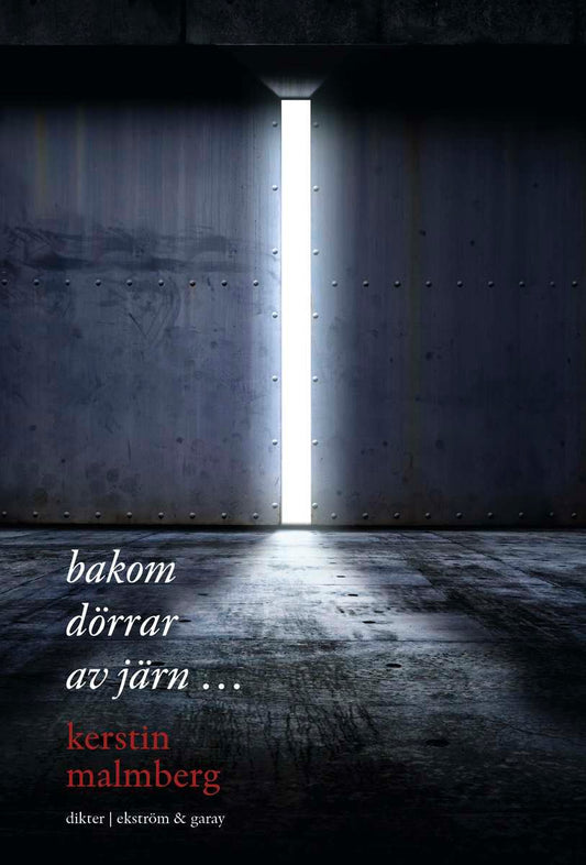 Malmberg, Kerstin | Bakom dörrar av järn