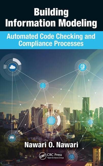 Nawari, Nawari O. (university Of Florida, Gainesville,  Usa) | Building information modeling : Automated code checking a...