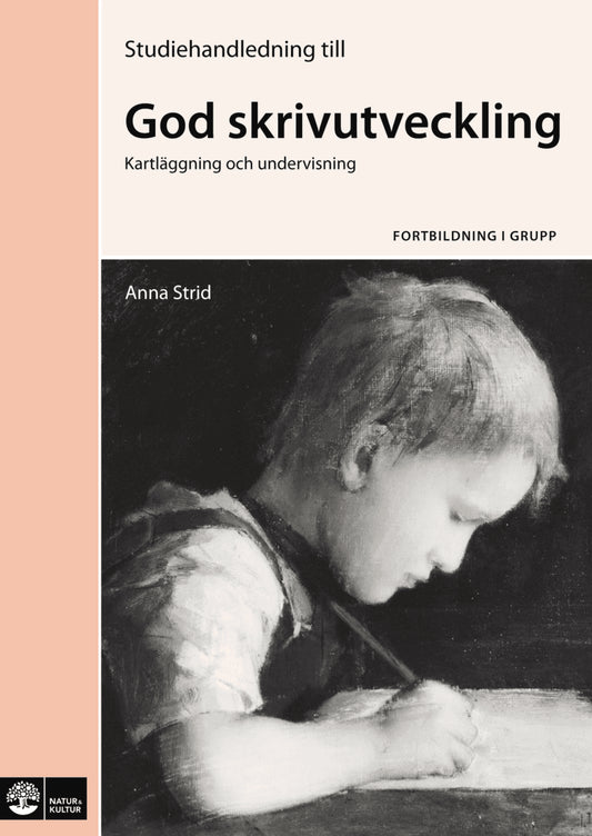 Strid, Anna | God skrivutveckling Studiehandledning