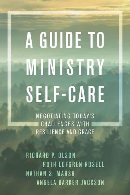 Jackson, Angela Barker | Guide to ministry self-care : Negotiating todays challenges with resilience