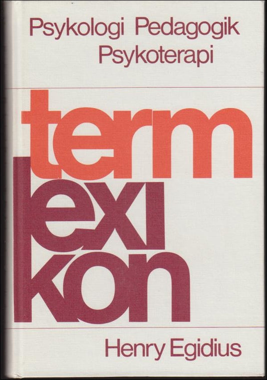 Egidius, Henry | Termlexikon : Psykologi Pedagogik Psykoterapi