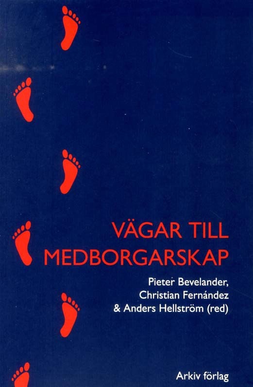 Bevelander, Pieter | Fernández, Christian | Hellström, Anders [red.] | Vägar till medborgarskap