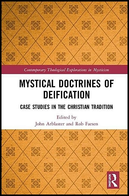 Faesen, Rob [red.] | Mystical doctrines of deification : Case studies in the christian tradition