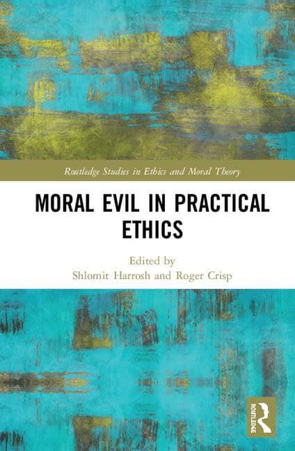 Crisp, Roger (university Of Oxford,  Uk) [red.] | Moral evil in practical ethics