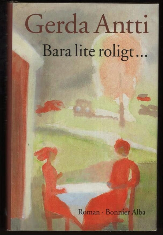 Antti, Gerda | Bara lite roligt... : Roman