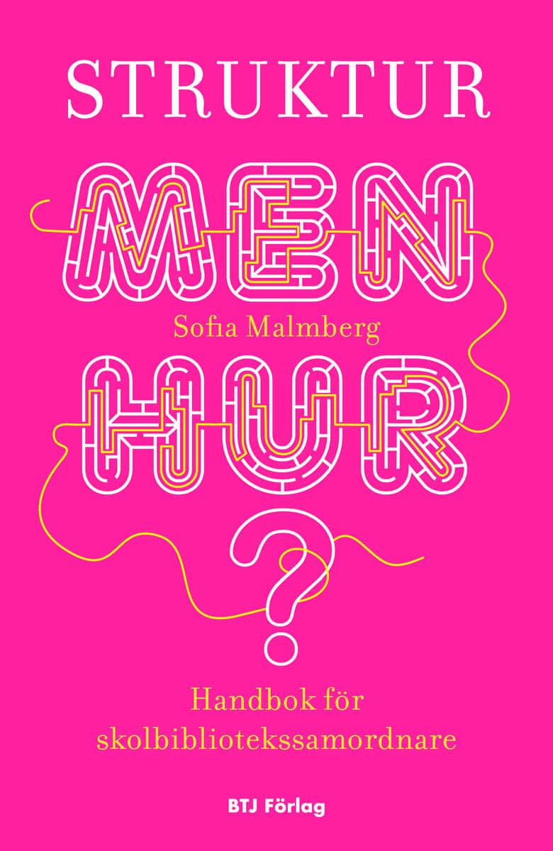Malmberg, Sofia | Struktur : Men hur?