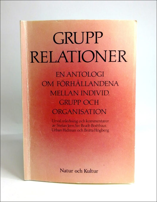 Klein, Melanie | Menzies-Lyth, Isabel | Rice, Albert Kenneth | Rioch, Margaret | Turquet, Pierre | Grupprelationer : En ...