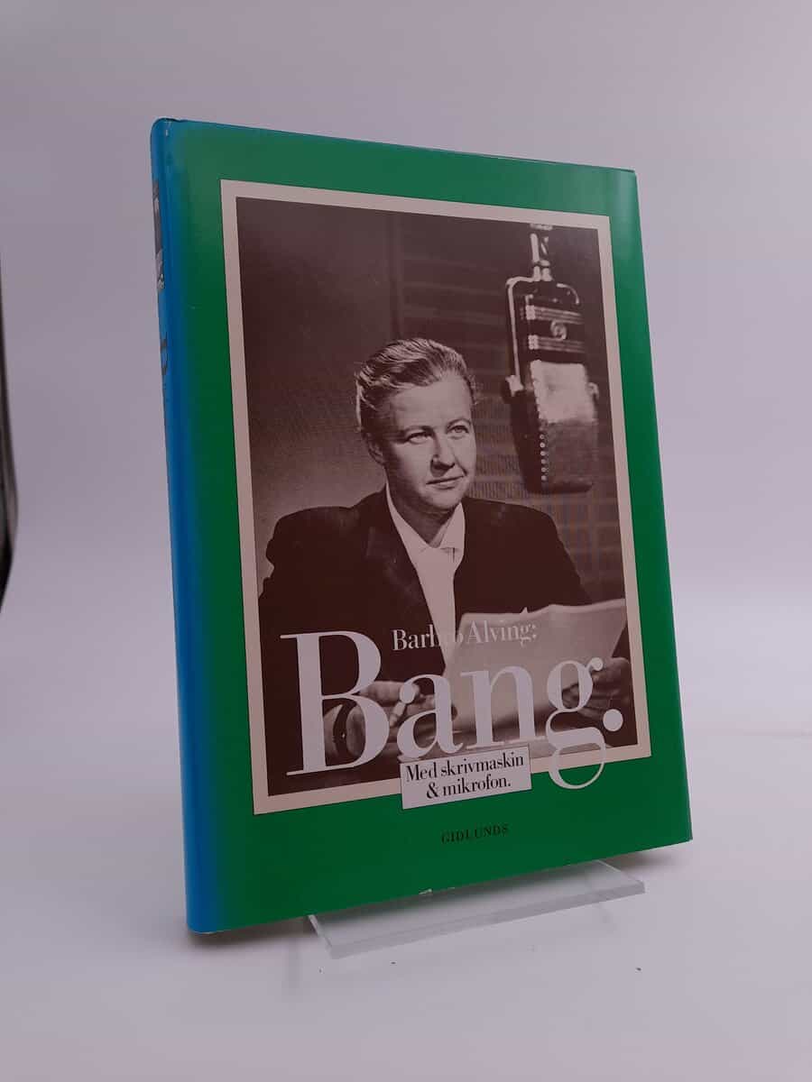 Alving, Barbro | Bang : Med skrivmaskin & mikrofon
