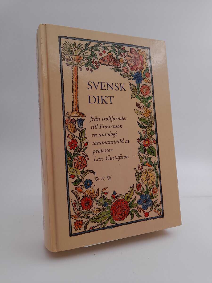 Gustafsson, Lars [red.] | Svensk dikt : från trollformler till Frostenson : en antologi
