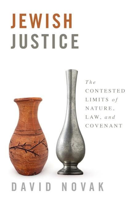 Novak, David | Jewish justice : The contested limits of nature, law, and covenant