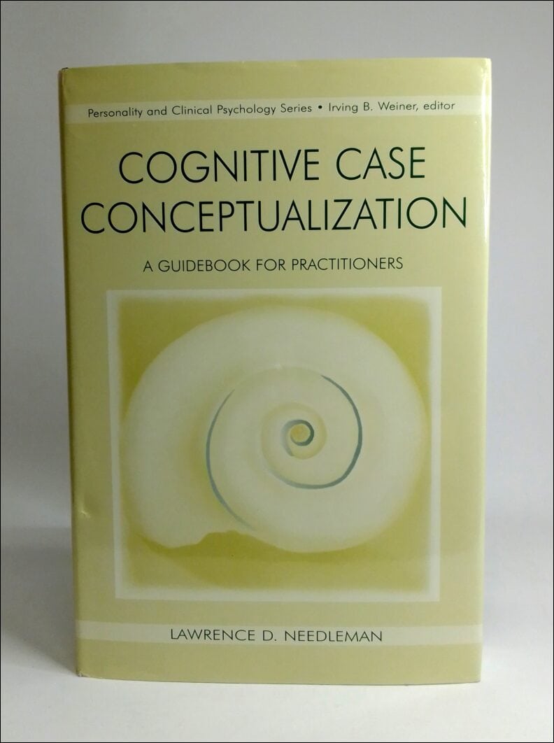 Needleman, Lawrence D. | Cognitive case conceptualization : A guidebook for practitioners