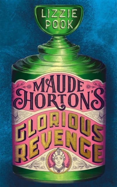 Pook, Lizzie | Maude Horton's Glorious Revenge