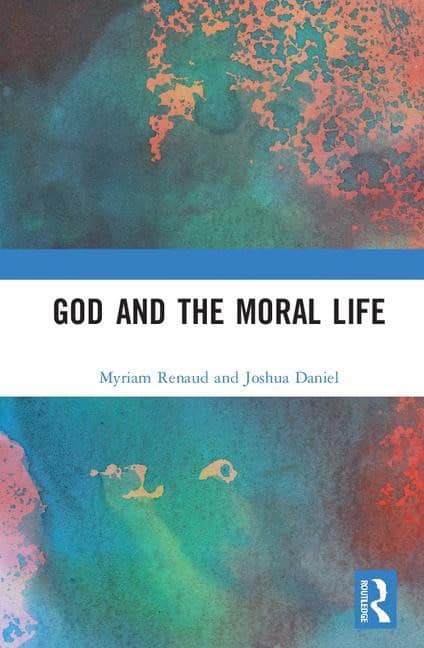 Daniel, Joshua (university Of Chicago,  Usa) [red.] | God and the moral life