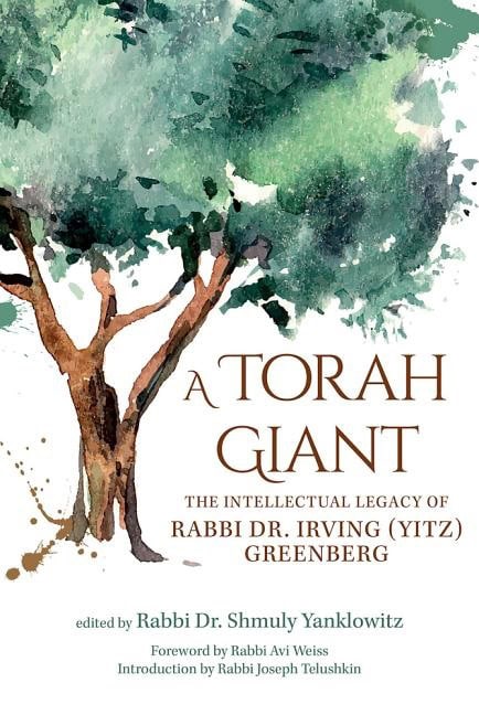 Yanklowitz, Shmuly [red.] | Torah giant : The intellectual legacy of rabbi dr. irving (yitz) greenberg